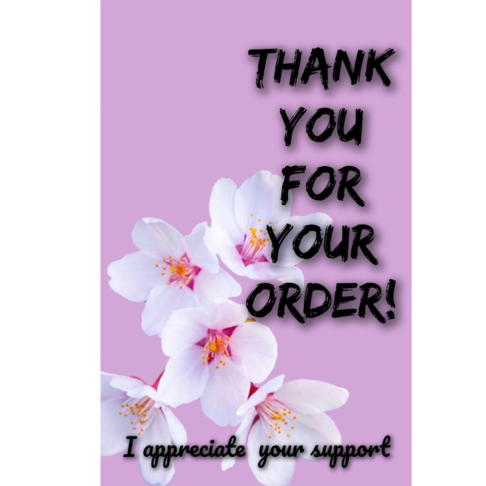 Thank You For Your purchase. I appreciate your support!